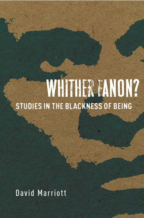 Book cover of Whither Fanon?: Studies in the Blackness of Being (Cultural Memory in the Present)