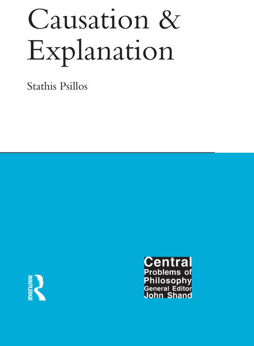 Book cover of Causation and Explanation (Central Problems of Philosophy)