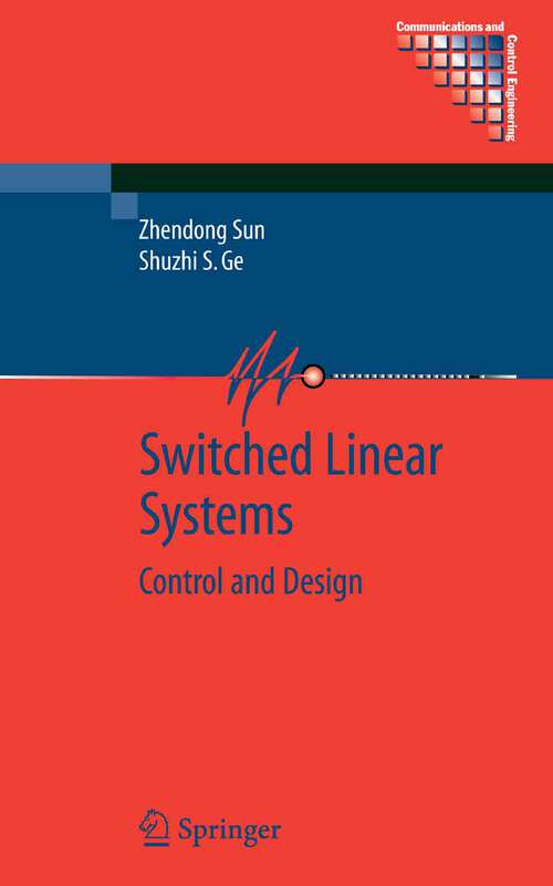 Book cover of Switched Linear Systems: Control and Design (2005) (Communications and Control Engineering)