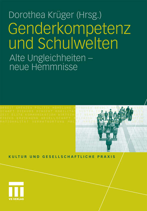 Book cover of Genderkompetenz und Schulwelten: Alte Ungleichheiten - neue Hemmnisse (2011) (Kultur und gesellschaftliche Praxis)