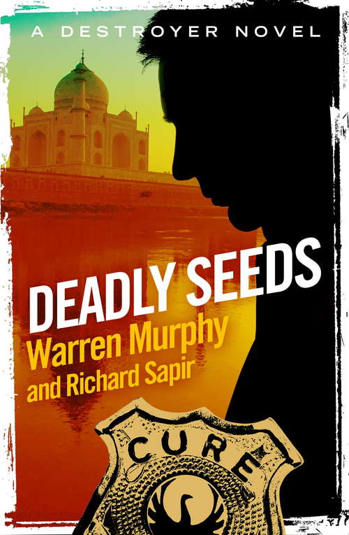 Book cover of Deadly Seeds: Number 21 in Series (The Destroyer: No. 21)