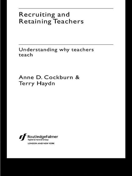 Book cover of Recruiting and Retaining Teachers: Understanding Why Teachers Teach