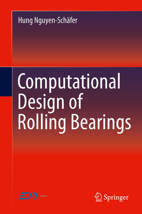 Book cover of Computational Design of Rolling Bearings (1st ed. 2016)