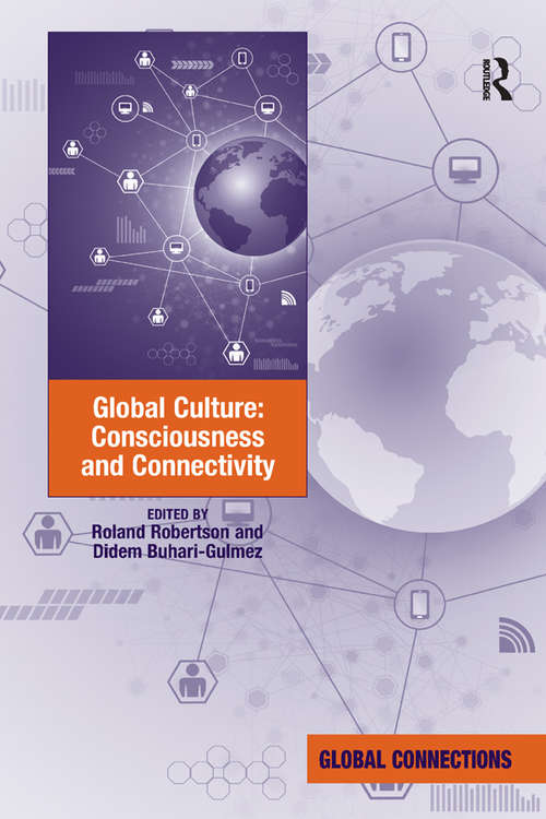 Book cover of Global Culture: Consciousness And Connectivity (Global Connections)