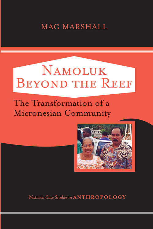 Book cover of Namoluk Beyond The Reef: The Transformation Of A Micronesian Community (Westview Case Studies In Anthropology)