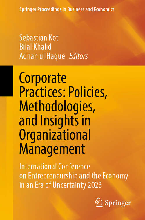 Book cover of Corporate Practices: International Conference on Entrepreneurship and the Economy in an Era of Uncertainty 2023 (2024) (Springer Proceedings in Business and Economics)