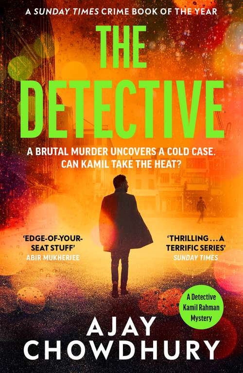 Book cover of The Detective: The addictive, edge-of-your-seat mystery and Sunday Times crime book of the year (Detective Kamil Rahman #3)