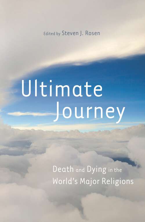 Book cover of Ultimate Journey: Death and Dying in the World's Major Religions (Non-ser.)