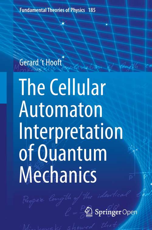 Book cover of The Cellular Automaton Interpretation of Quantum Mechanics (1st ed. 2016) (Fundamental Theories of Physics #185)