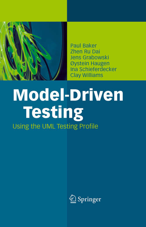 Book cover of Model-Driven Testing: Using the UML Testing Profile (2008)