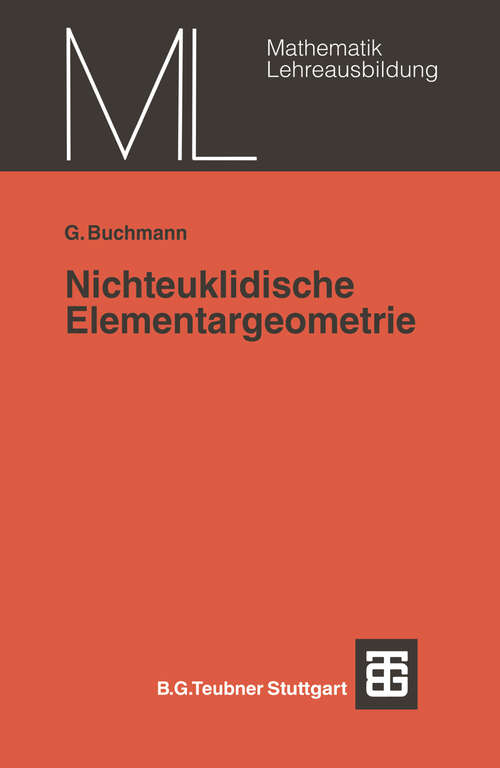 Book cover of Nichteuklidische Elementargeometrie: Einführung in ein Modell (1975) (Mathematik für die Lehrerausbildung)