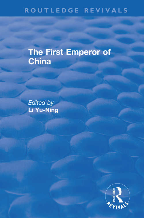 Book cover of The First Emperor of China (Routledge Revivals)