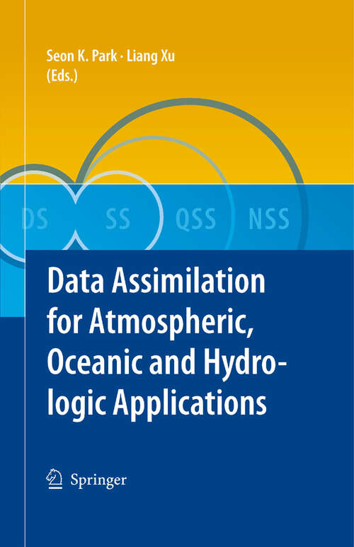Book cover of Data Assimilation for Atmospheric, Oceanic and Hydrologic Applications (2009)