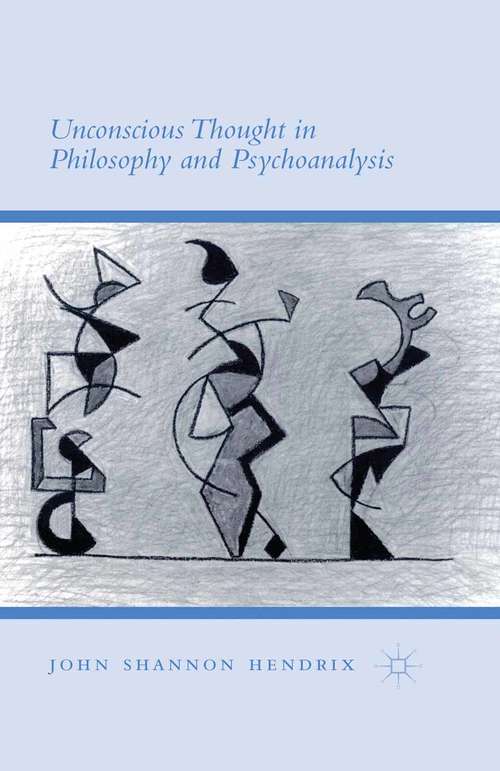 Book cover of Unconscious Thought in Philosophy and Psychoanalysis (2015)