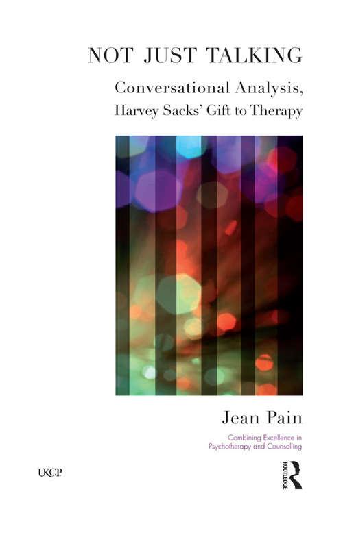 Book cover of Not Just Talking: Conversational Analysis, Harvey Sacks' Gift to Therapy