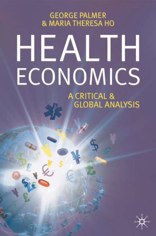 Book cover of Health Economics: A Critical and Global Analysis (2007)