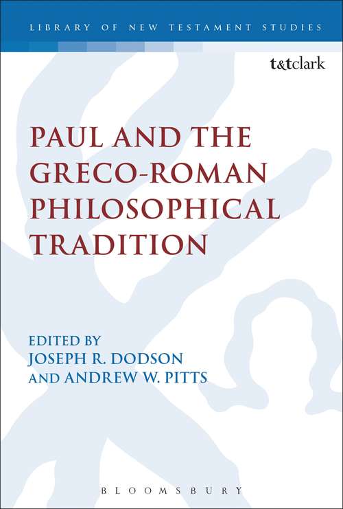 Book cover of Paul and the Greco-Roman Philosophical Tradition (The Library of New Testament Studies #527)