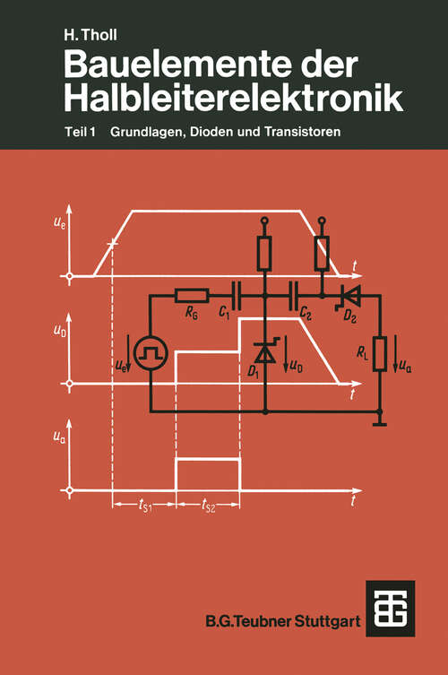 Book cover of Bauelemente der Halbleiterelektronik: Teil 1 Grundlagen, Dioden und Transistoren (1976) (Leitfaden der Elektrotechnik #3)