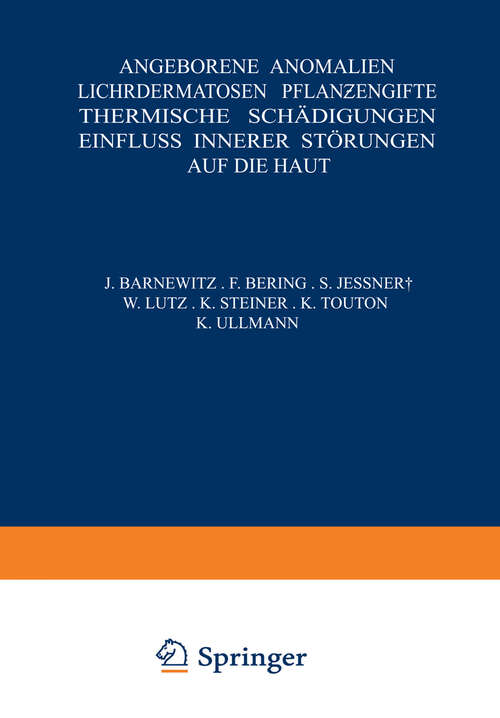 Book cover of Angeborene Anomalien Lichtdermatosen · Pflanƶengifte Thermische Schädigungen Einfluss Innerer Störungen auf die Haut (1932) (Handbuch der Haut- und Geschlechtskrankheiten #4)