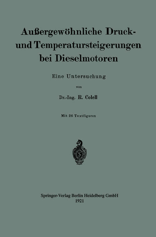 Book cover of Außergewöhnliche Druck- und Temperatursteigerungen bei Dieselmotoren: Eine Untersuchung (1921)