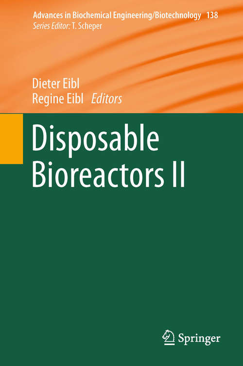 Book cover of Disposable Bioreactors II (2014) (Advances in Biochemical Engineering/Biotechnology #138)