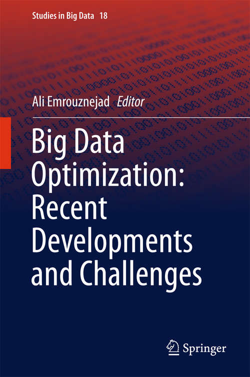 Book cover of Big Data Optimization: Recent Developments and Challenges (1st ed. 2016) (Studies in Big Data #18)