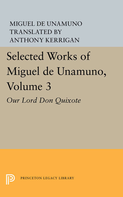 Book cover of Selected Works of Miguel de Unamuno, Volume 3: Our Lord Don Quixote