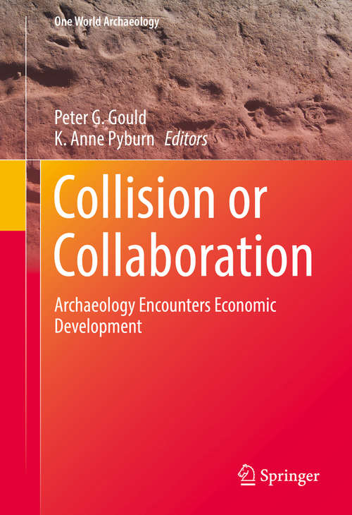 Book cover of Collision or Collaboration: Archaeology Encounters Economic Development (One World Archaeology)