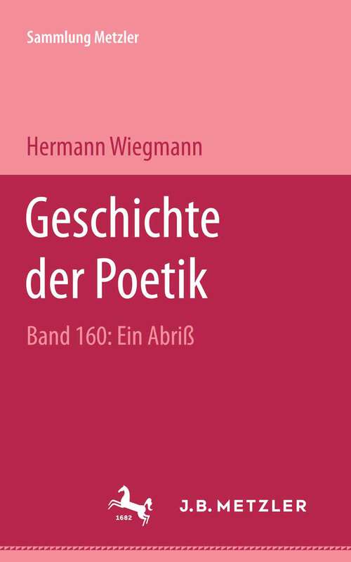 Book cover of Geschichte der Poetik: Sammlung Metzler, 160 (1. Aufl. 1977) (Sammlung Metzler)