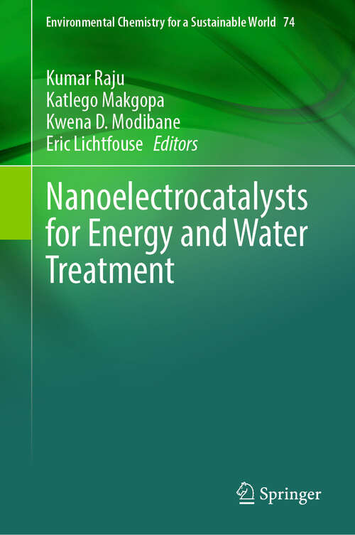 Book cover of Nanoelectrocatalysts for Energy and Water Treatment (2024) (Environmental Chemistry for a Sustainable World #74)