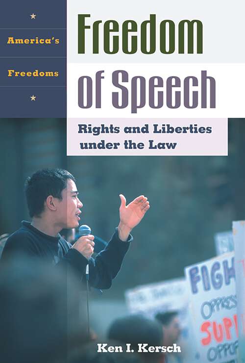 Book cover of Freedom of Speech: Rights and Liberties under the Law (America's Freedoms)