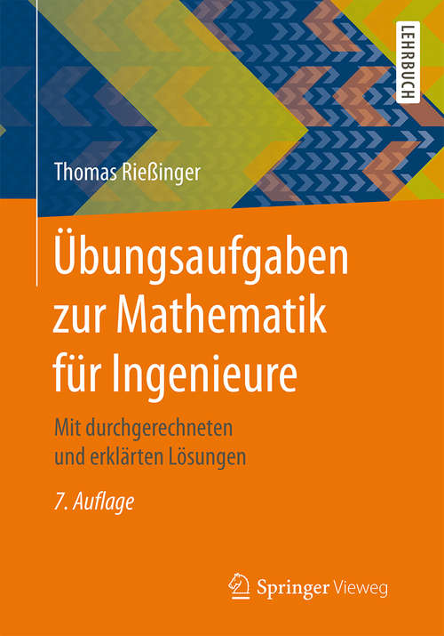 Book cover of Übungsaufgaben zur Mathematik für Ingenieure: Mit durchgerechneten und erklärten Lösungen