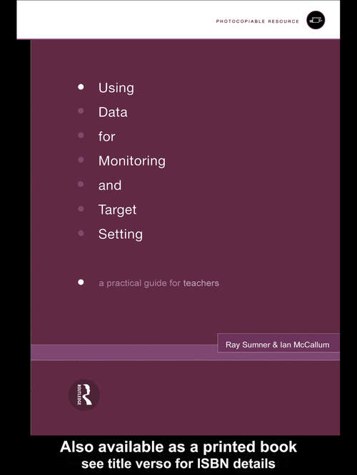 Book cover of Using Data for Monitoring and Target Setting: A Practical Guide for Teachers