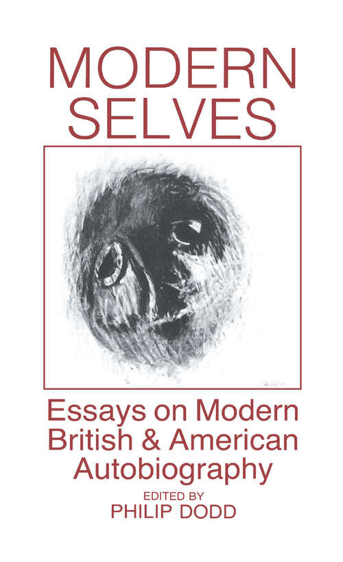 Book cover of Modern Selves: Essays on Modern British and American Autobiography