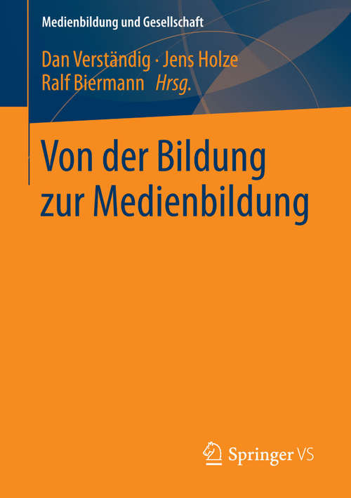 Book cover of Von der Bildung zur Medienbildung (1. Aufl. 2016) (Medienbildung und Gesellschaft #31)