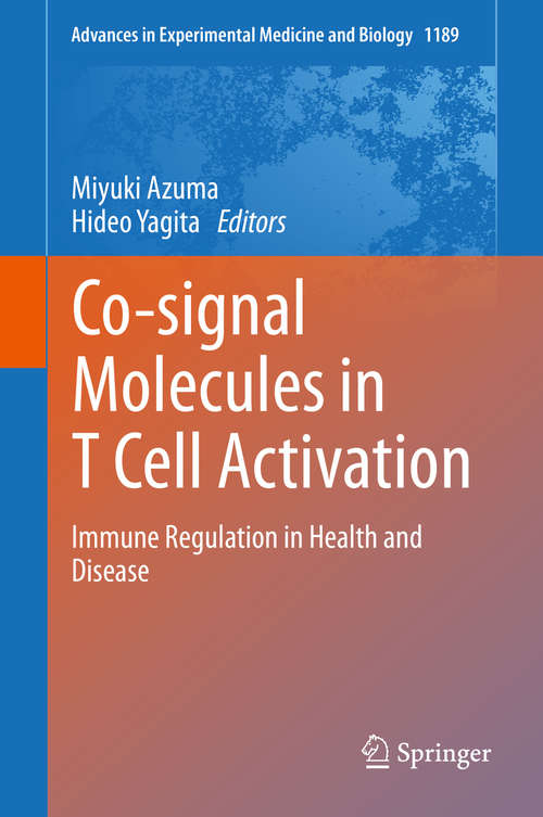 Book cover of Co-signal Molecules in T Cell Activation: Immune Regulation in Health and Disease (1st ed. 2019) (Advances in Experimental Medicine and Biology #1189)