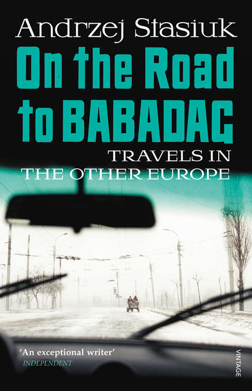 Book cover of On the Road to Babadag: Travels in the Other Europe