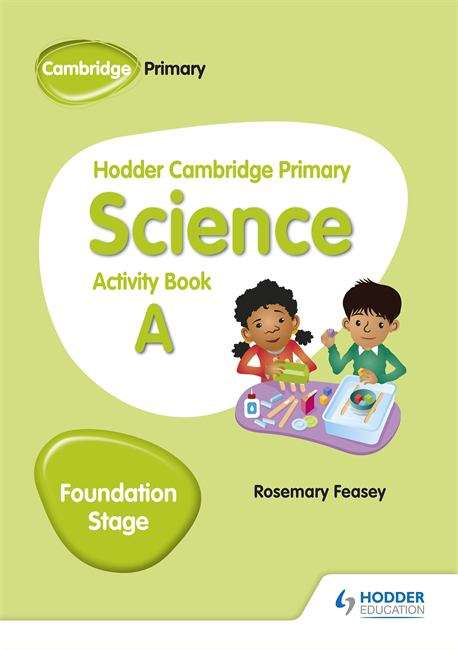 Book cover of Hodder Cambridge Primary Science Foundation Stage: Activity Book A (PDF)