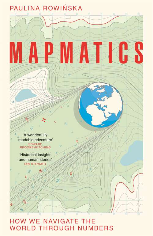 Book cover of Mapmatics: How We Navigate the World Through Numbers