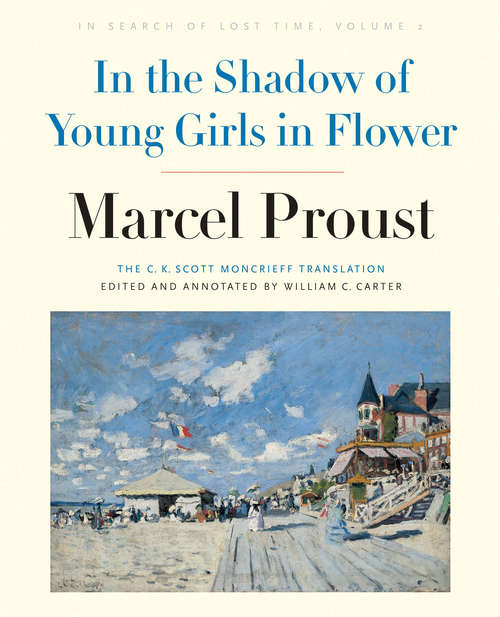 Book cover of In the Shadow of Young Girls in Flower: In Search of Lost Time, Volume 2 (2) (In Search Of Lost Time Ser. #2)