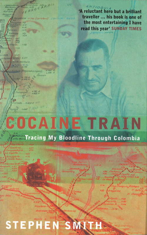 Book cover of Cocaine Train: Tracing My Bloodline Through Colombia