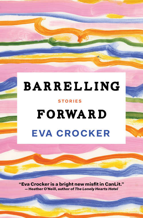 Book cover of Barrelling Forward: Stories