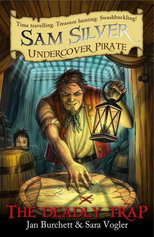 Book cover of The Deadly Trap: Book 4 (Sam Silver: Undercover Pirate #4)