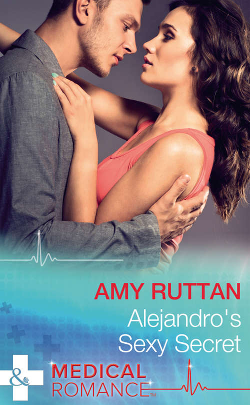 Book cover of Alejandro's Sexy Secret: Santiago's Convenient Fiancée / Alejandro's Sexy Secret / Rafael's One Night Bombshell / Dante's Shock Proposal (ePub edition) (Hot Latin Docs #2)