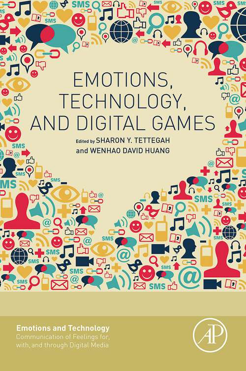 Book cover of Emotions, Technology, and Digital Games (Emotions and Technology)