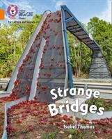 Book cover of Strange Bridges: Band 6 orange (PDF) (Collins Big Cat Phonics For Letters And Sounds Ser.)