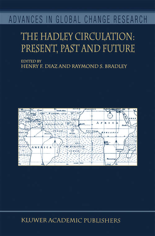 Book cover of The Hadley Circulation: Present, Past and Future (2004) (Advances in Global Change Research #21)