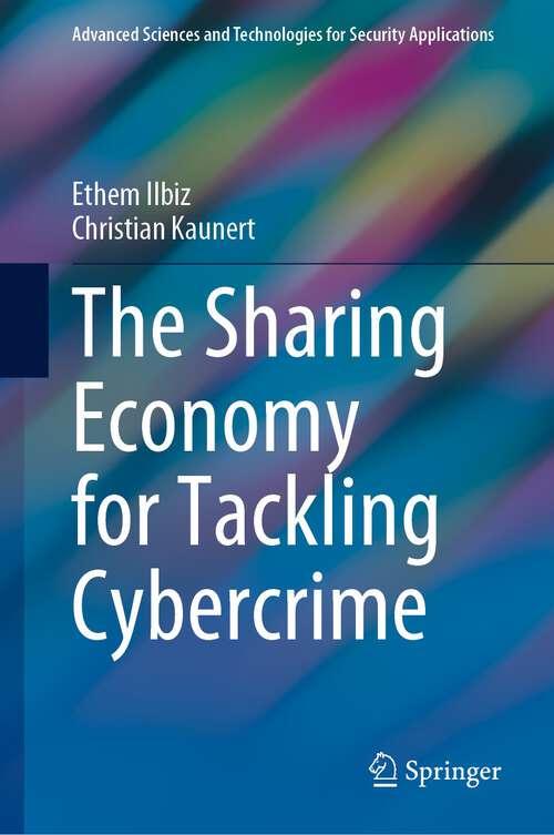 Book cover of The Sharing Economy for Tackling Cybercrime (1st ed. 2023) (Advanced Sciences and Technologies for Security Applications)