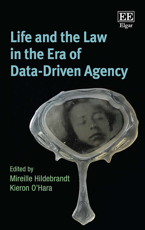 Book cover of Life and the Law in the Era of Data-Driven Agency