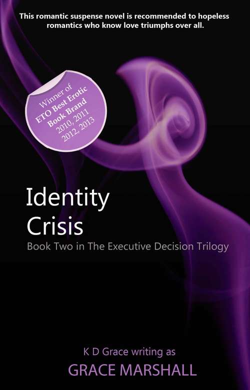 Book cover of Identity Crisis: An Executive Decision Series (An Executive Decision Series #2)